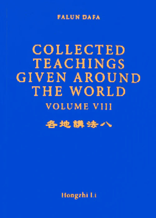 Collected Teachings Given Around the World Volume VIII - English Version