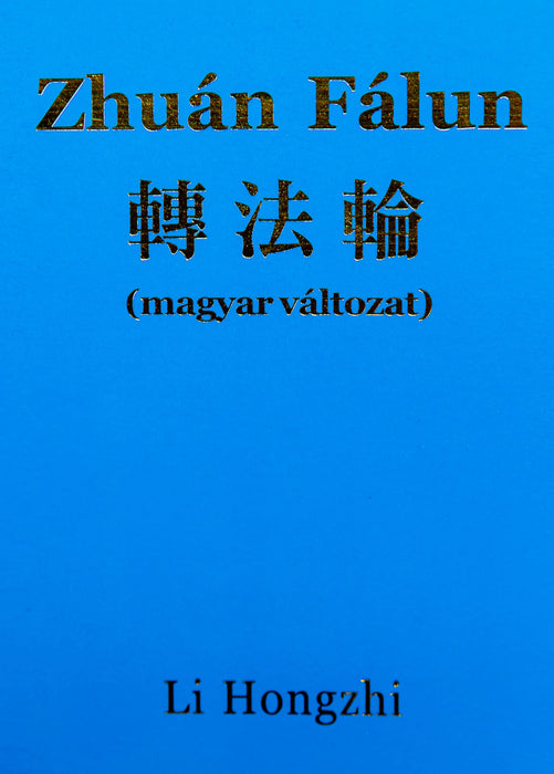 Zhuan Falun - Hungarian Translation